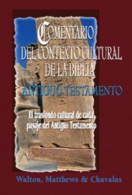 Comentario del Contexto Cultural de la Biblia: Antiguo Testamento