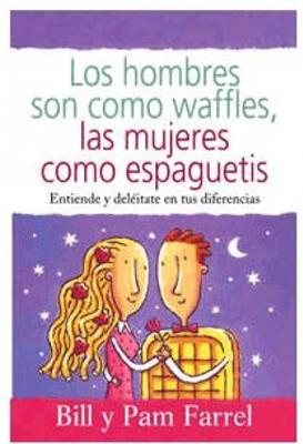 Los Hombres son como Waffles, las Mujeres como Espaguetis