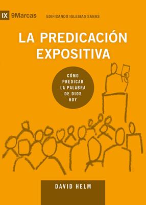 La Predicación Expositiva (Rústica) [Libro]