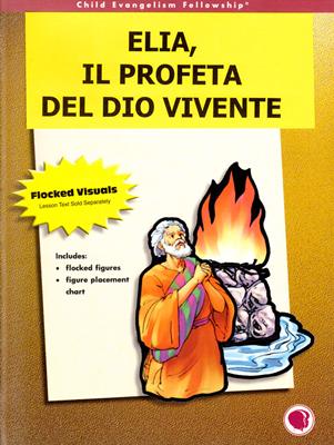 Elia, profeta del Dio vivente - Il kit completo: testo e sussidi