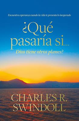 ¿Qué pasaría si... Dios tiene otros planes?