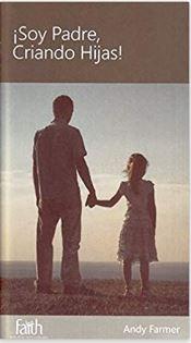 ¡Soy Padre, Criando Hijas! (Rústica) [Mini Libro]