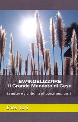 Evangelizzare: il grande mandato di Gesù