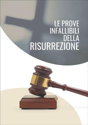 Le prove infallibili della risurrezione