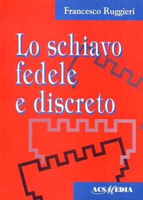 Lo schiavo fedele e discreto