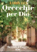 Orecchie per Dio - Alla scuola dell'ascolto