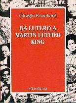 Da lutero a Martin Luther King (Brossura)