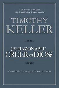 ¿Es Razonable Creer en Dios?