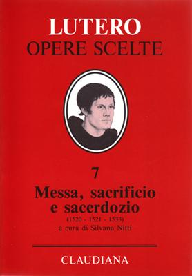 Messa, sacrificio e sacerdozio (1520 - 1521 - 1533) - A cura di Silvana Nitti (Copertina rigida)