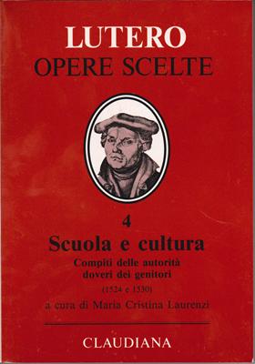 Scuola e cultura - Compiti delle autorità - doveri dei genitori (1524 e 1530) - A cura di Maria Cristina Laurenzi (Copertina rigida)