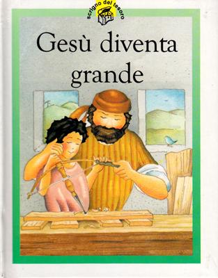 Gesù diventa grande (Copertina rigida)