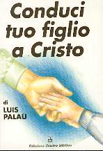 Conduci tuo figlio a Cristo