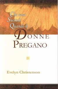Che cosa succede quando le donne pregano