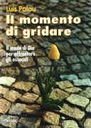 Il momento di gridare - Il modo di Dio per affrontare gli ostacoli.
