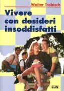 Vivere con desideri insoddisfatti