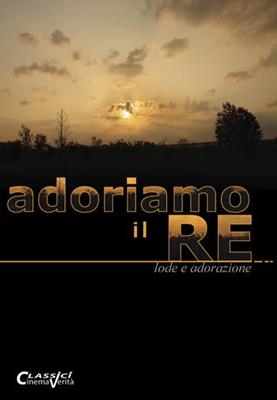 Adoriamo il Re