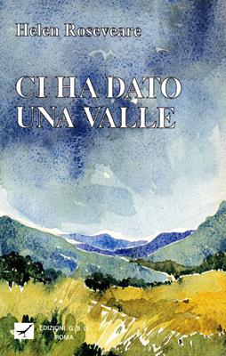 Ci ha dato una valle