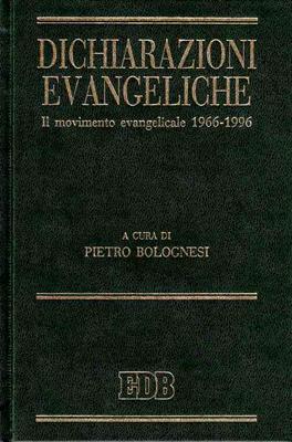 Dichiarazioni evangeliche - Il movimento evangelicale 1966 - 1996 (Copertina rigida)