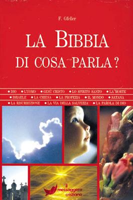 La Bibbia di cosa parla?