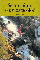 Sei un aiuto o un ostacolo?