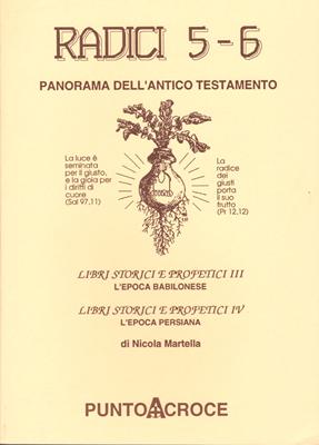 Radici - Panorama dell'Antico Testamento - vol. 5 - 6 (Brossura)