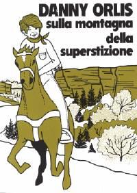 Danny Orlis sulla montagna della superstizione (Brossura)