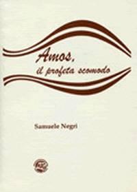 Amos, il profeta scomodo