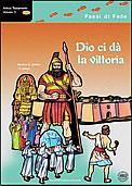 Antico Testamento Volume 3 -  Dio ci da la vittoria (da Giosuè a Salomone)