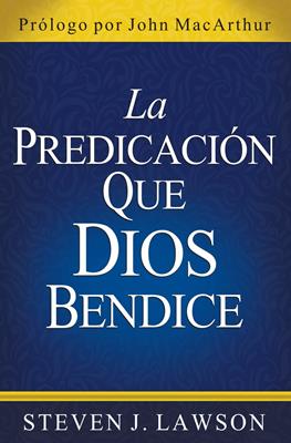 La Predicacion Que Dios Bendice