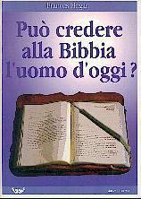 Può credere alla Bibbia l'uomo d'oggi?