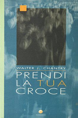 Prendi la tua croce