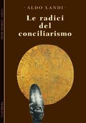 Le radici del conciliarismo (Brossura)