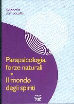 Parapsicologia, forze naturali e il mondo degli spiriti