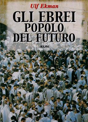 Gli Ebrei popolo del futuro