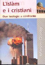 L'islam e i Cristiani - Due teologie a confronto