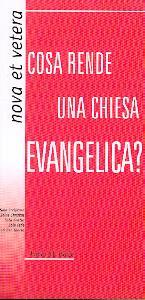 Cosa rende una chiesa evangelica?