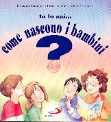 Tu lo sai... come nascono i bambini?