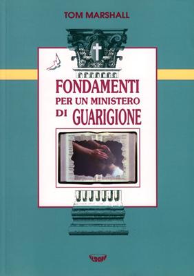 Fondamenti per un ministero di guarigione