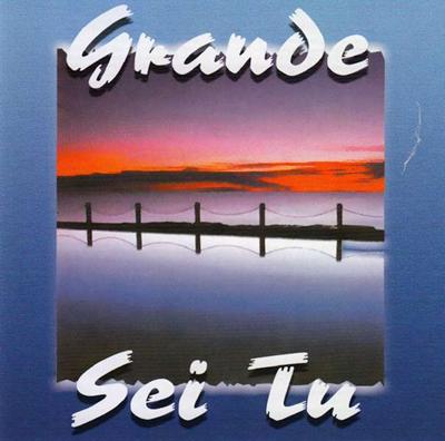 Grande sei Tu
