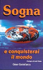 Sogna e conquisterai il mondo