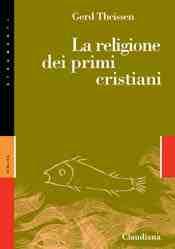 La religione dei primi Cristiani (Brossura)