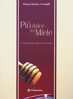 Più dolce del miele - La Parola di Dio nella vita del Cristiano