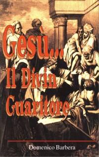 Gesù... Il divin guaritore