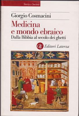 Medicina e mondo ebraico - Dalla Bibbia al secolo dei ghetti
