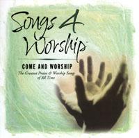Songs 4 Worship - Come and Worship