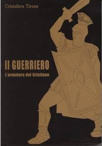 Il guerriero - L'armatura del Cristiano