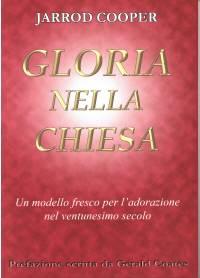 Gloria nella chiesa - Un modello fresco per l'adorazione nel Ventunesimo secolo