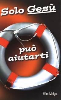 Solo Gesù può aiutarti
