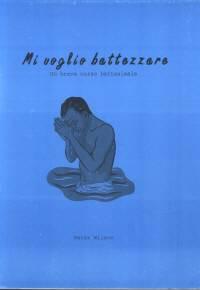 Mi voglio battezzare