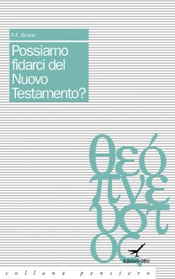 Possiamo fidarci del Nuovo Testamento? (Brossura)